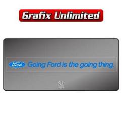 Dealership Decal, Going Ford is the going thing